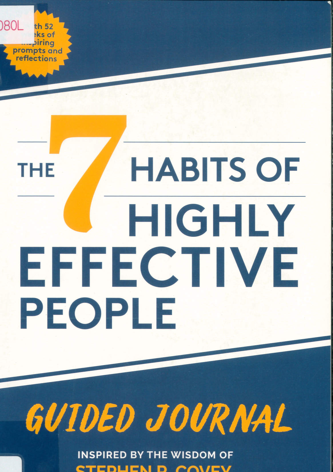 The 7 habits of highly effective people : guided journal /