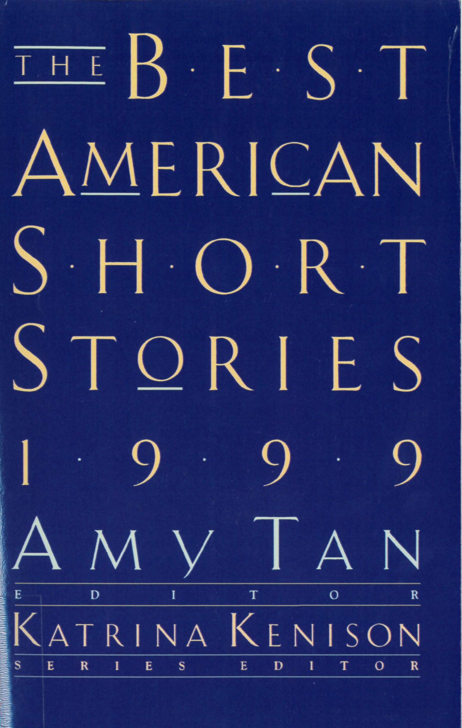 The Best American short stories, 1999 : selected from U.S. and Canadian magazines /