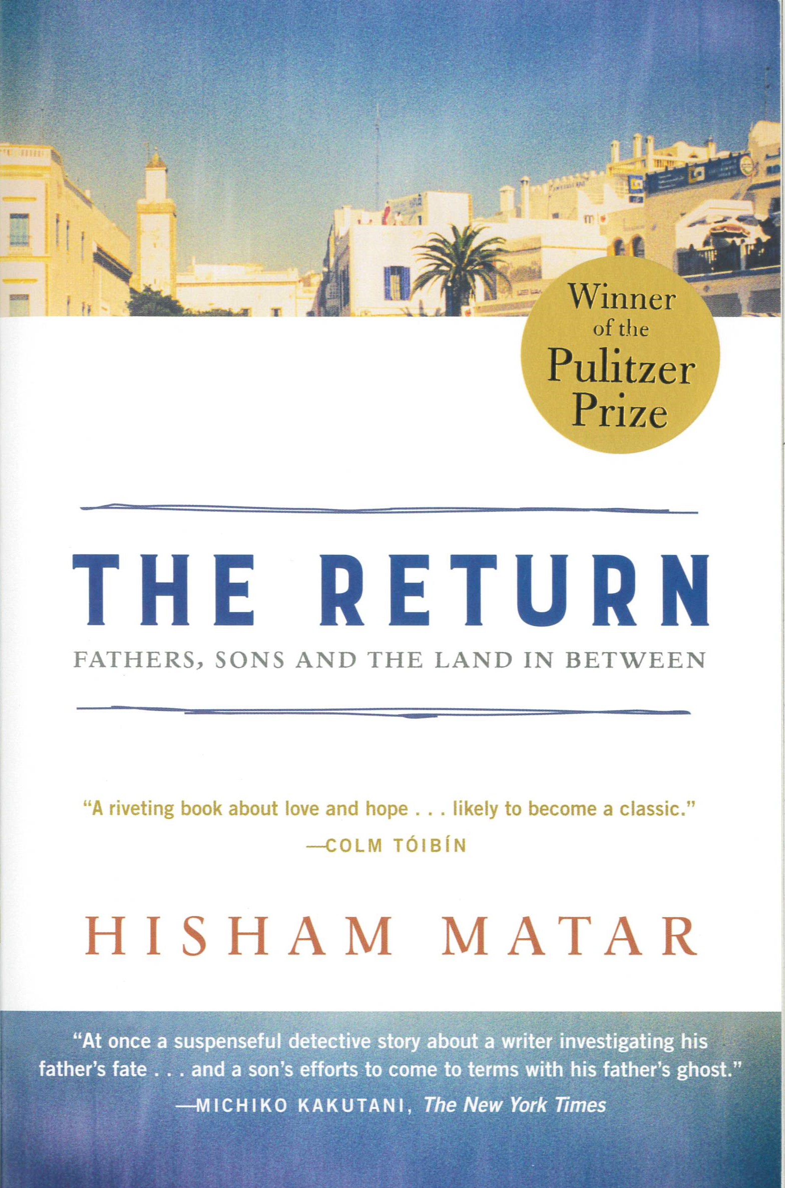 The return : fathers, sons, and the land in between /