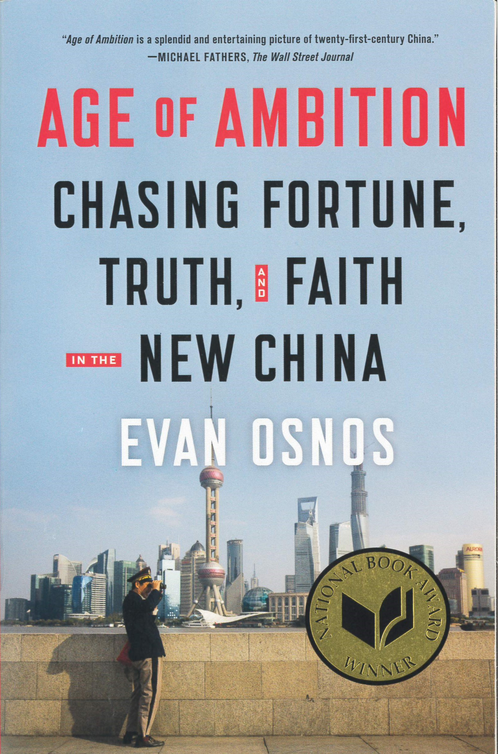 Age of ambition : chasing fortune, truth, and faith in the new China /