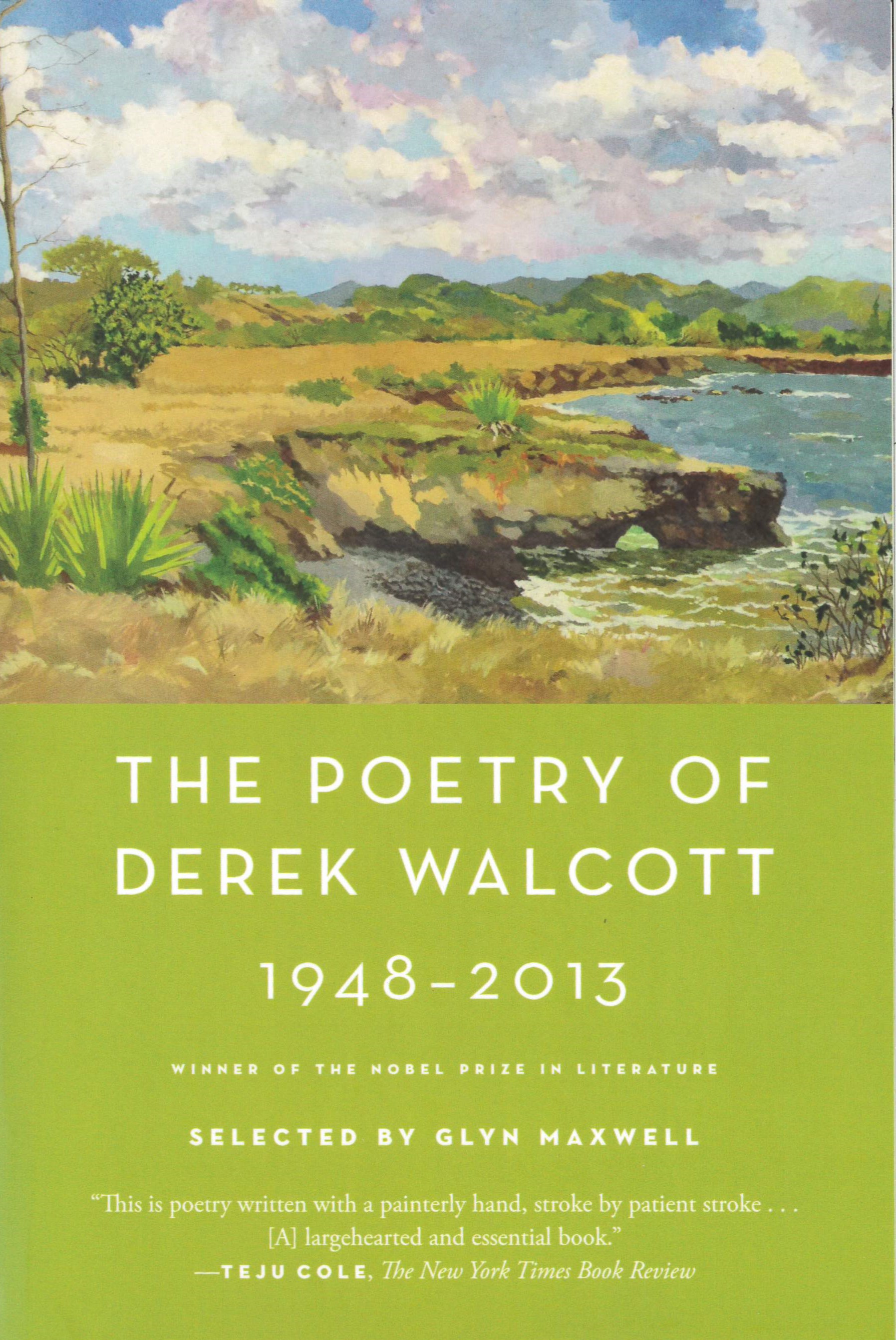 The poetry of Derek Walcott 1948-2013 /