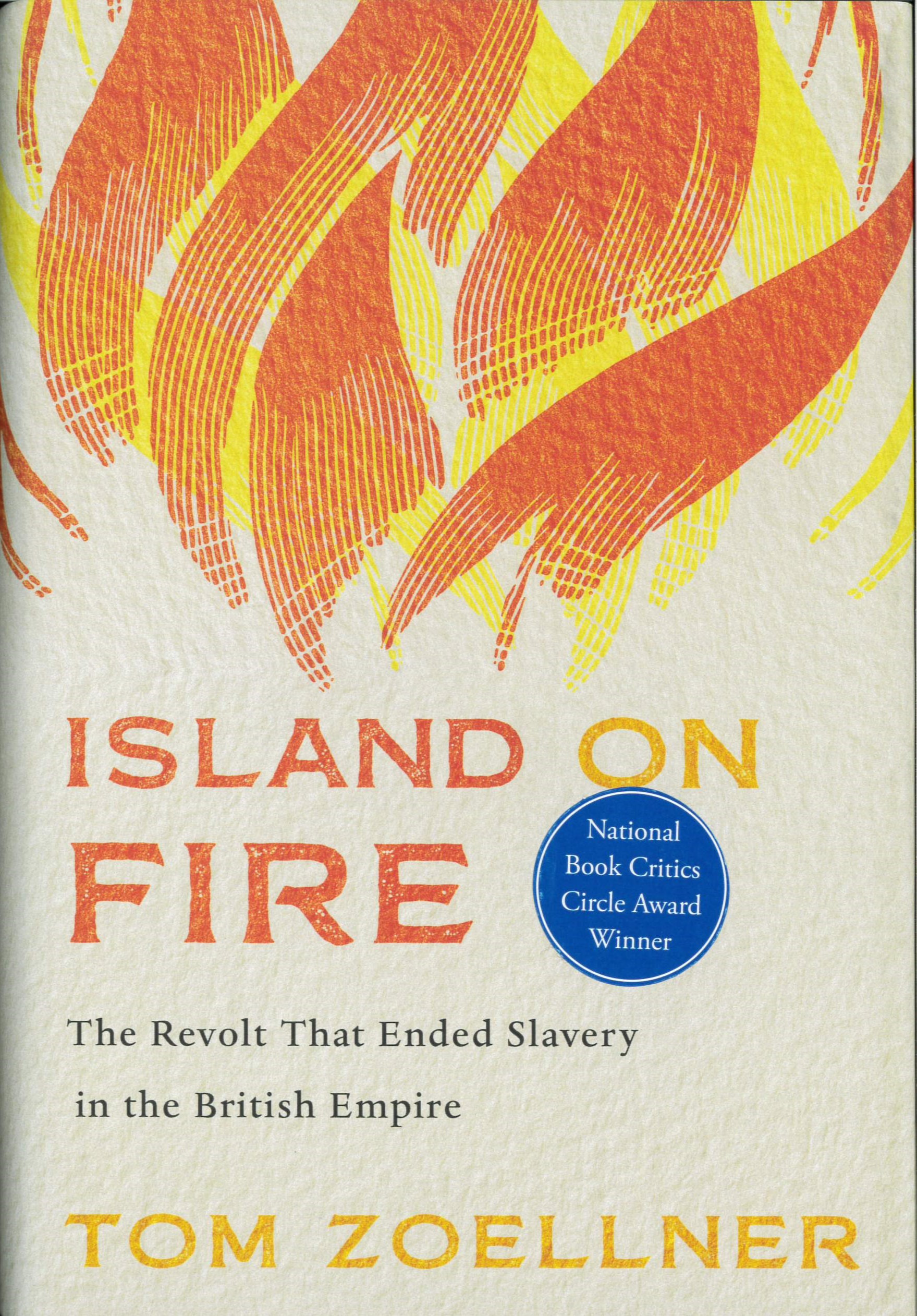 Island on fire : the revolt that ended slavery in the British Empire /