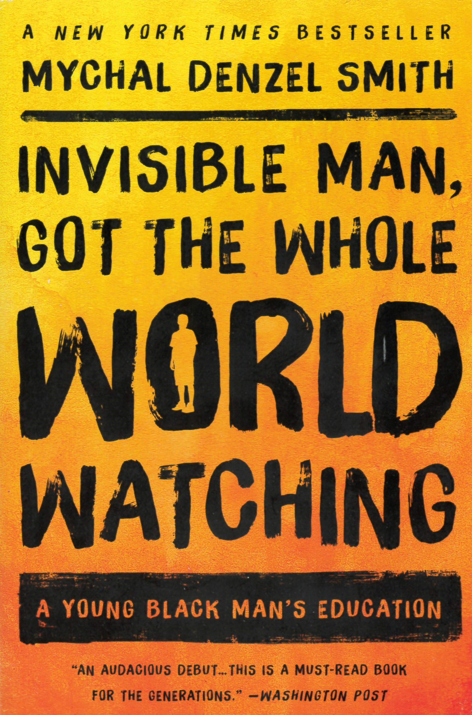 Invisible man, got the whole world watching : a young Black man