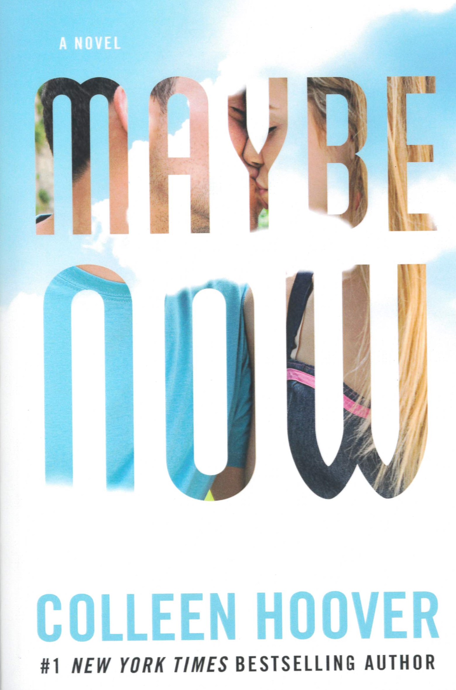 Maybe now : a novel /