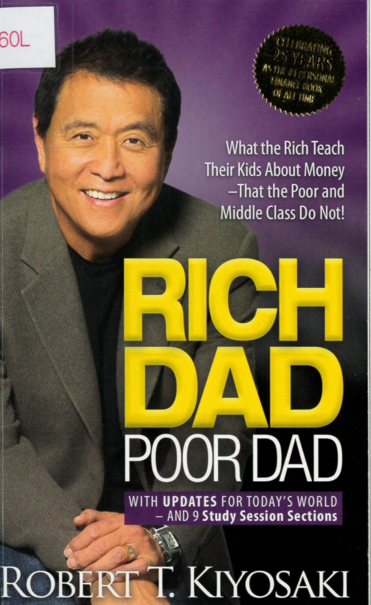 Rich dad, poor dad : what the rich teach their kids about money that the poor and middle class do not! /