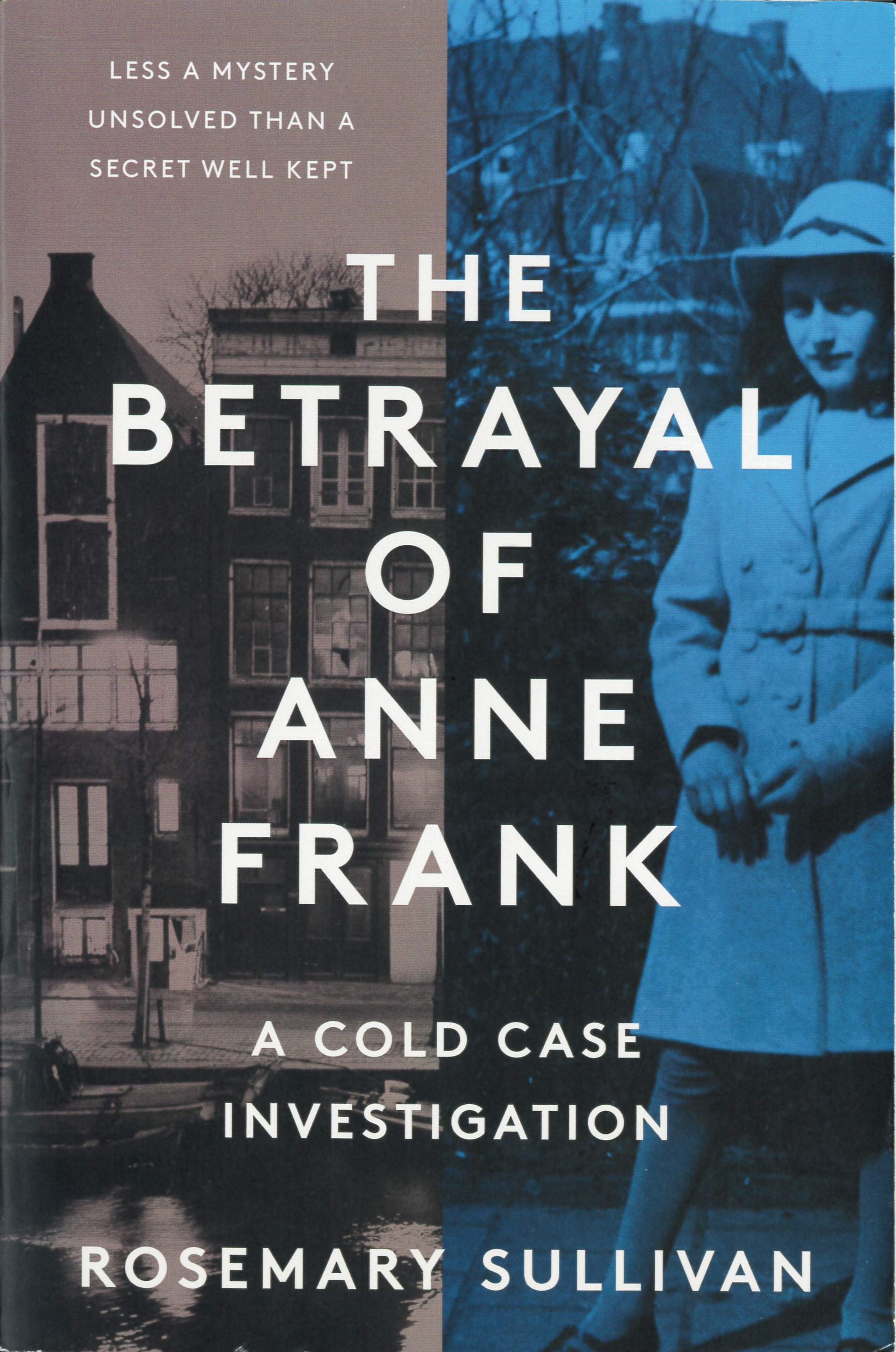 The betrayal of Anne Frank : a cold case investigation /