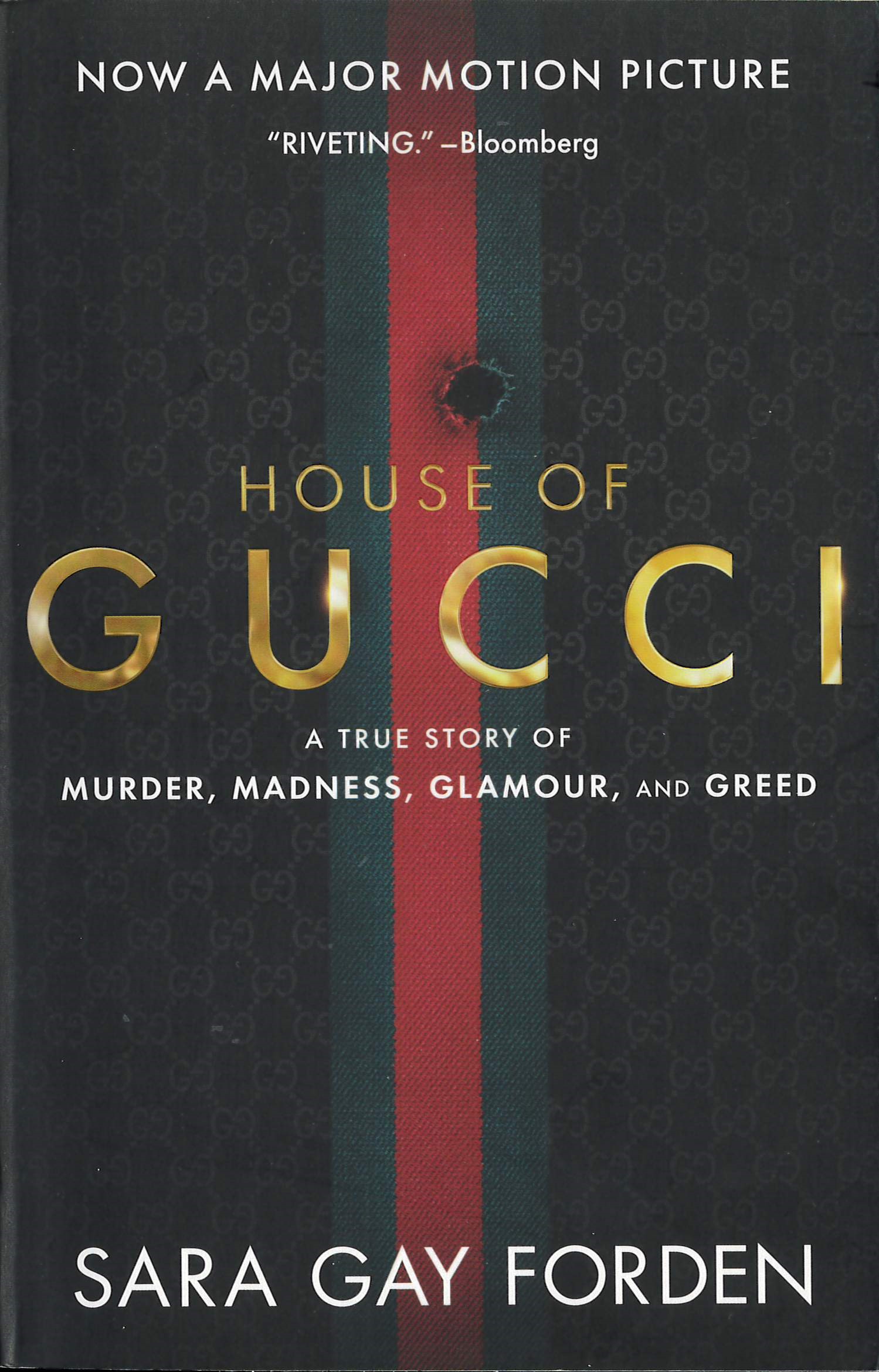 The house of Gucci : a sensational story of murder, madness, glamour, and greed /