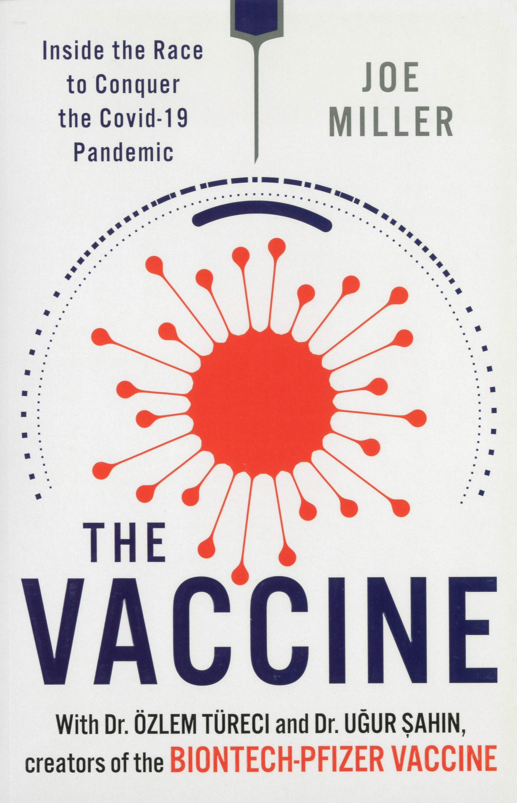 The vaccine : inside the race to conquer the COVID-19 pandemic /