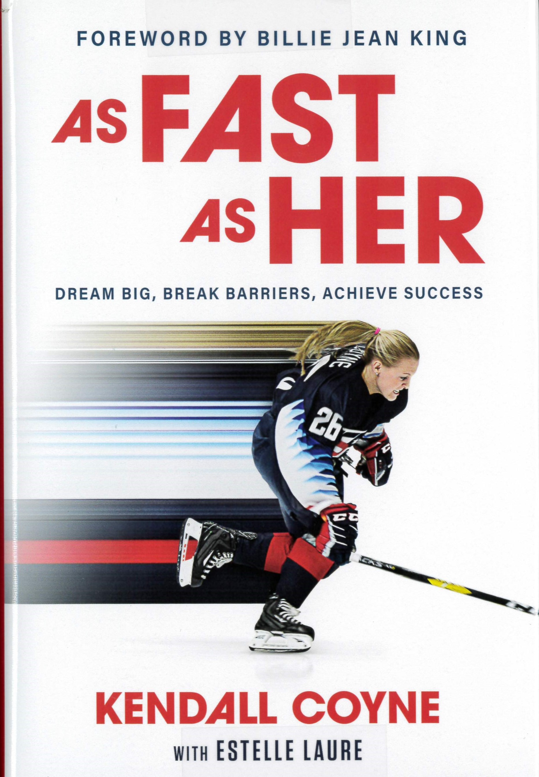 As fast as her : dream big, break barriers, achieve success /