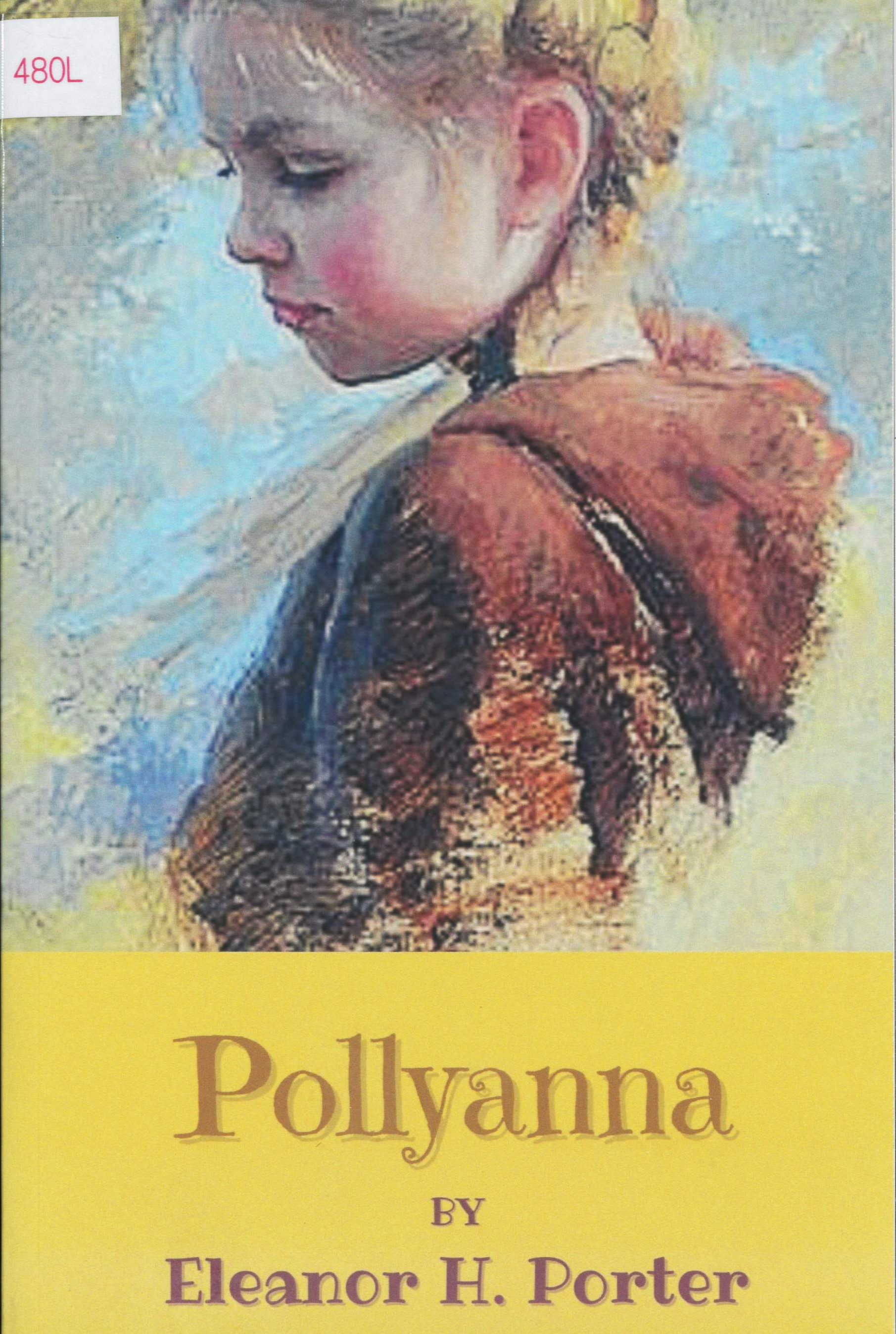 Pollyanna : Original Classics and Annotated /