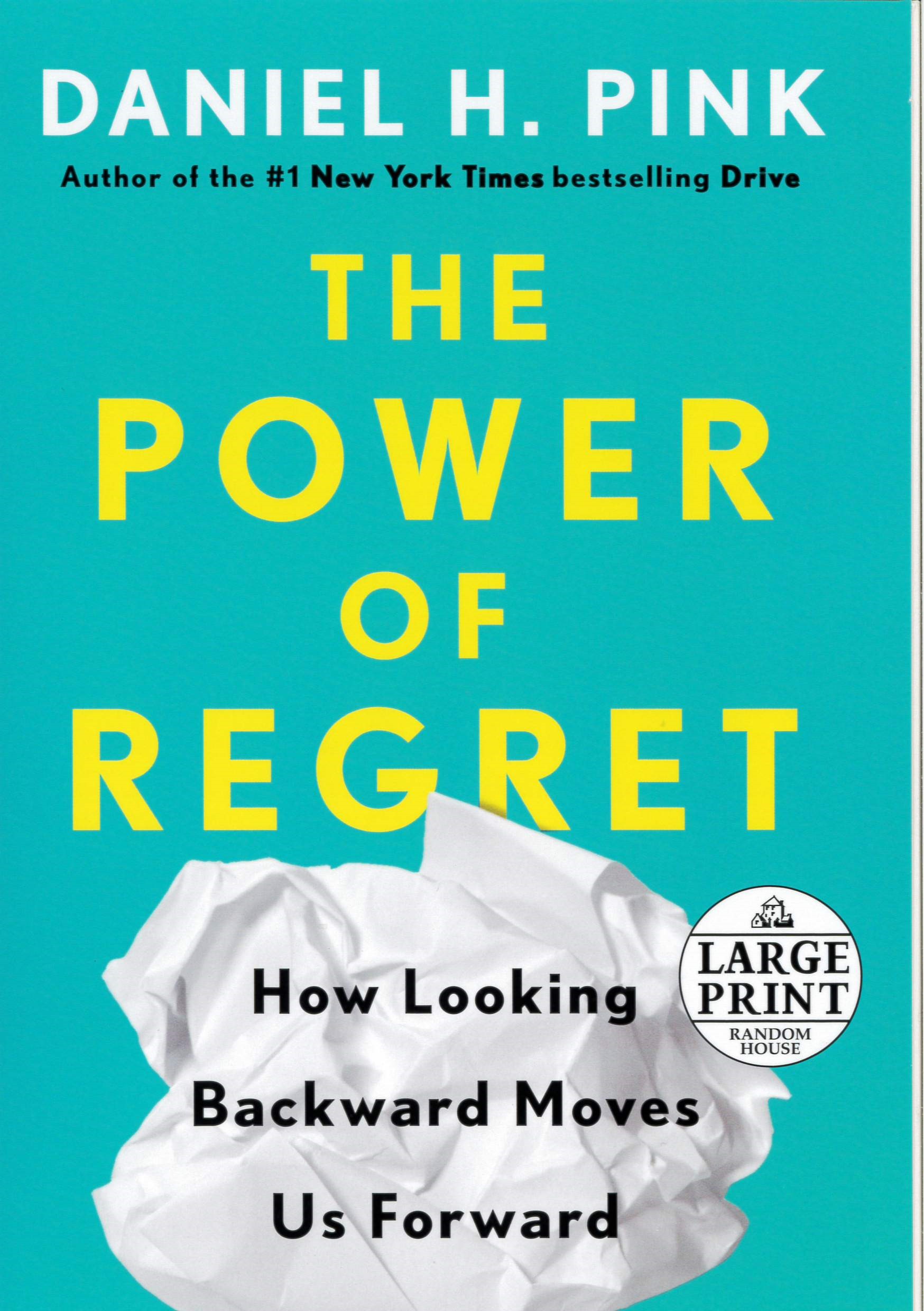 The power of regret : how looking backward moves us forward /