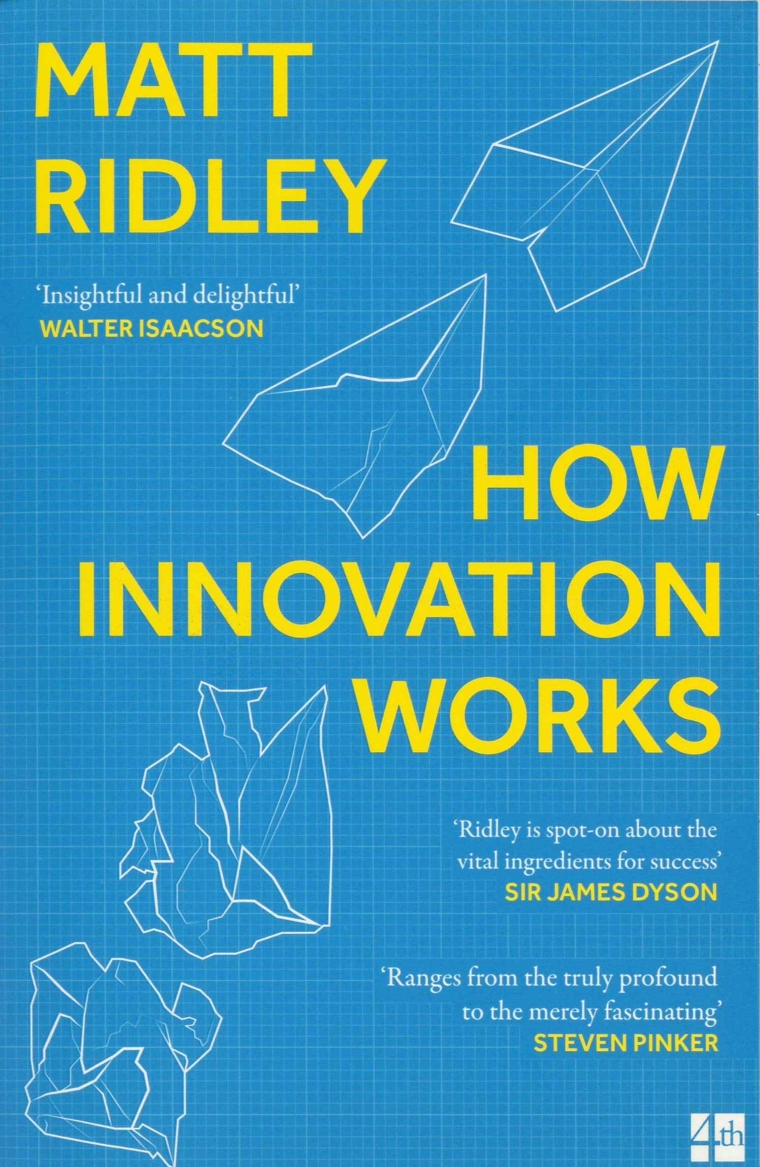 How innovation works : and why it flourishes in freedom /