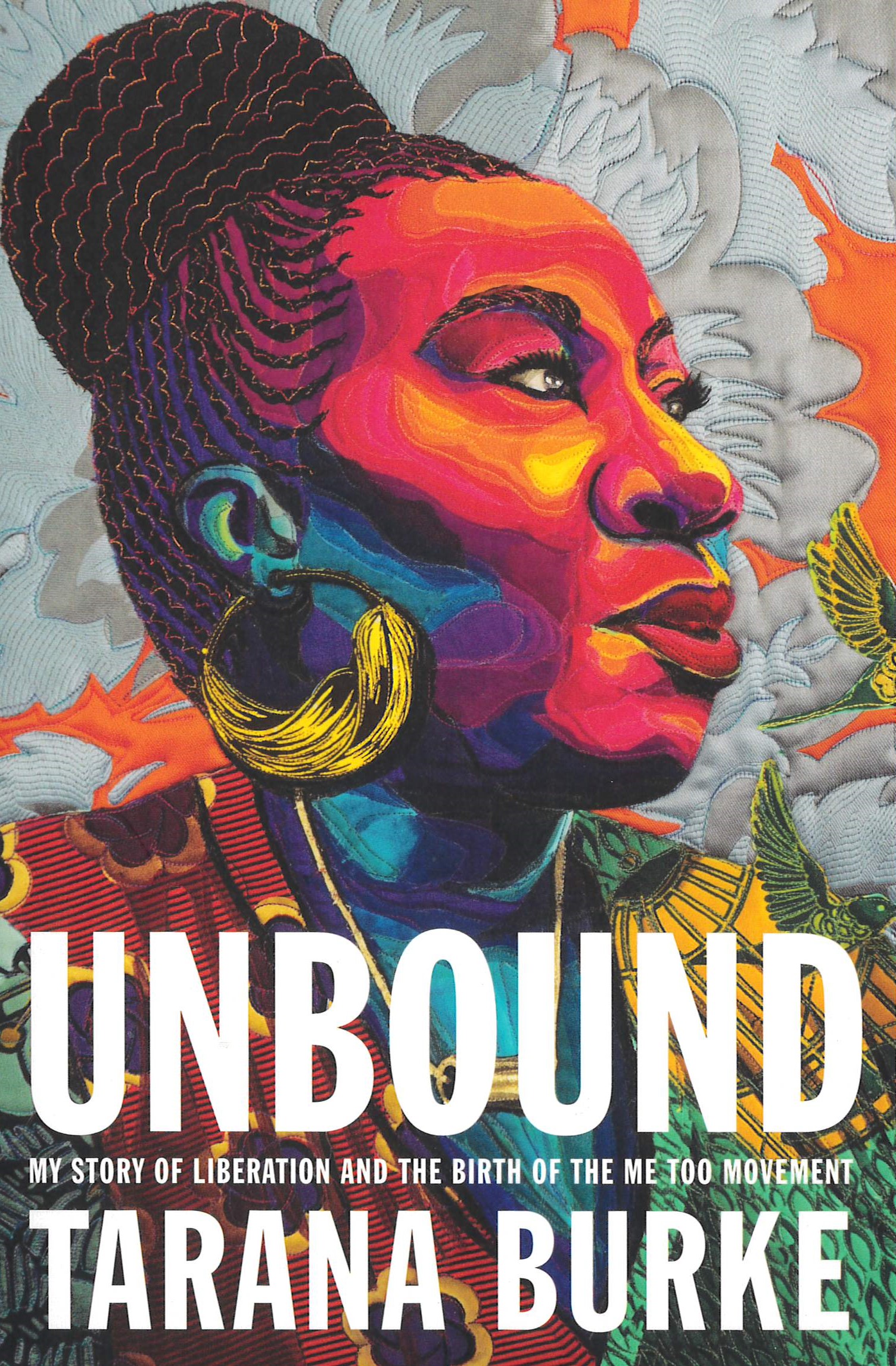Unbound : my story of liberation and the birth of the Me Too movement /