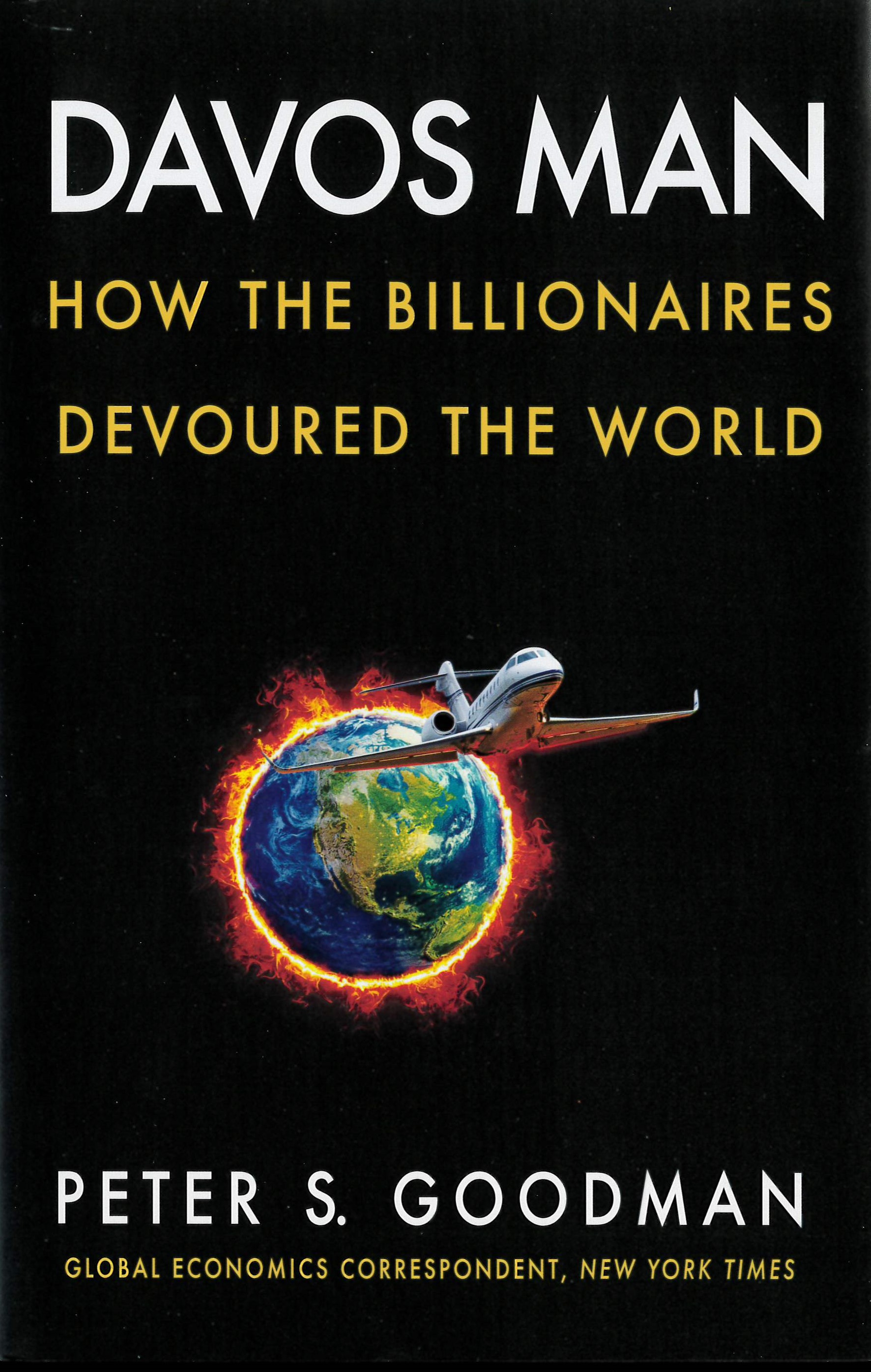 Davos man : how the billionaires devoured the world /