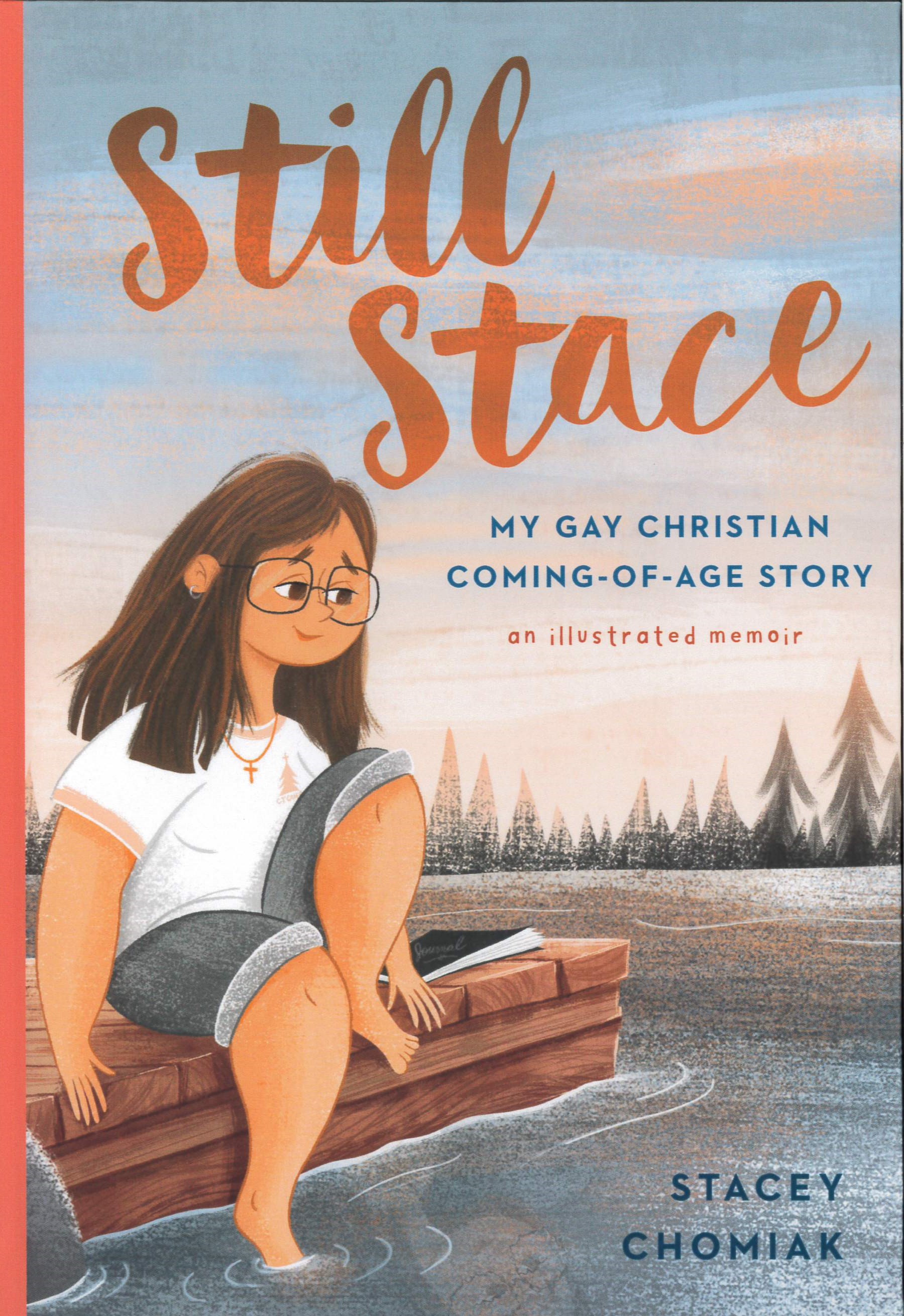 Still Stace : My Gay Christian Coming-of-Age Story /