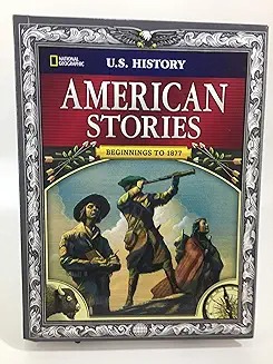 U.S. history: American stories: beginnings to 1877/