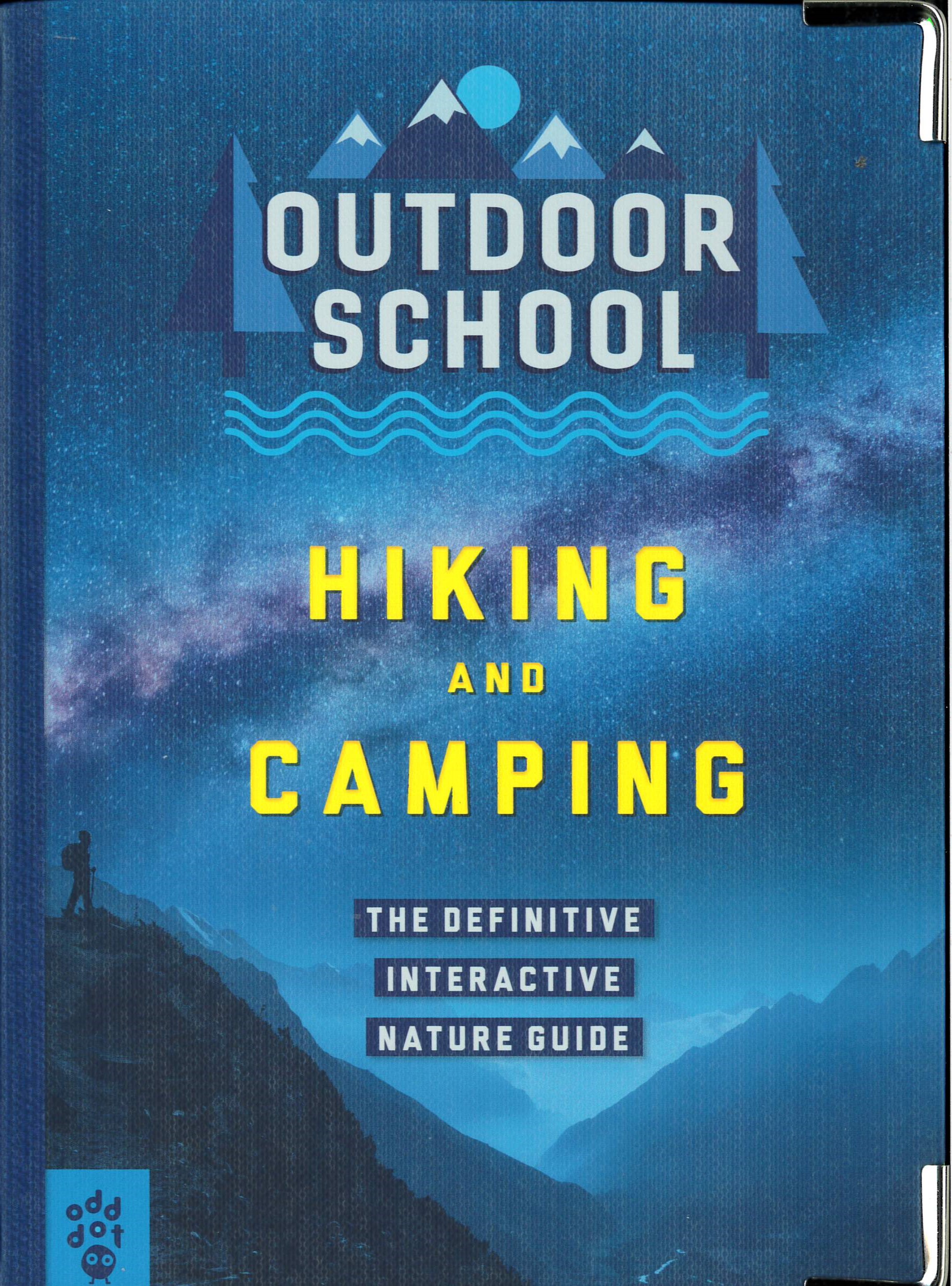 Outdoor School : Hiking and Camping : The Definitive Interactive Nature Guide /