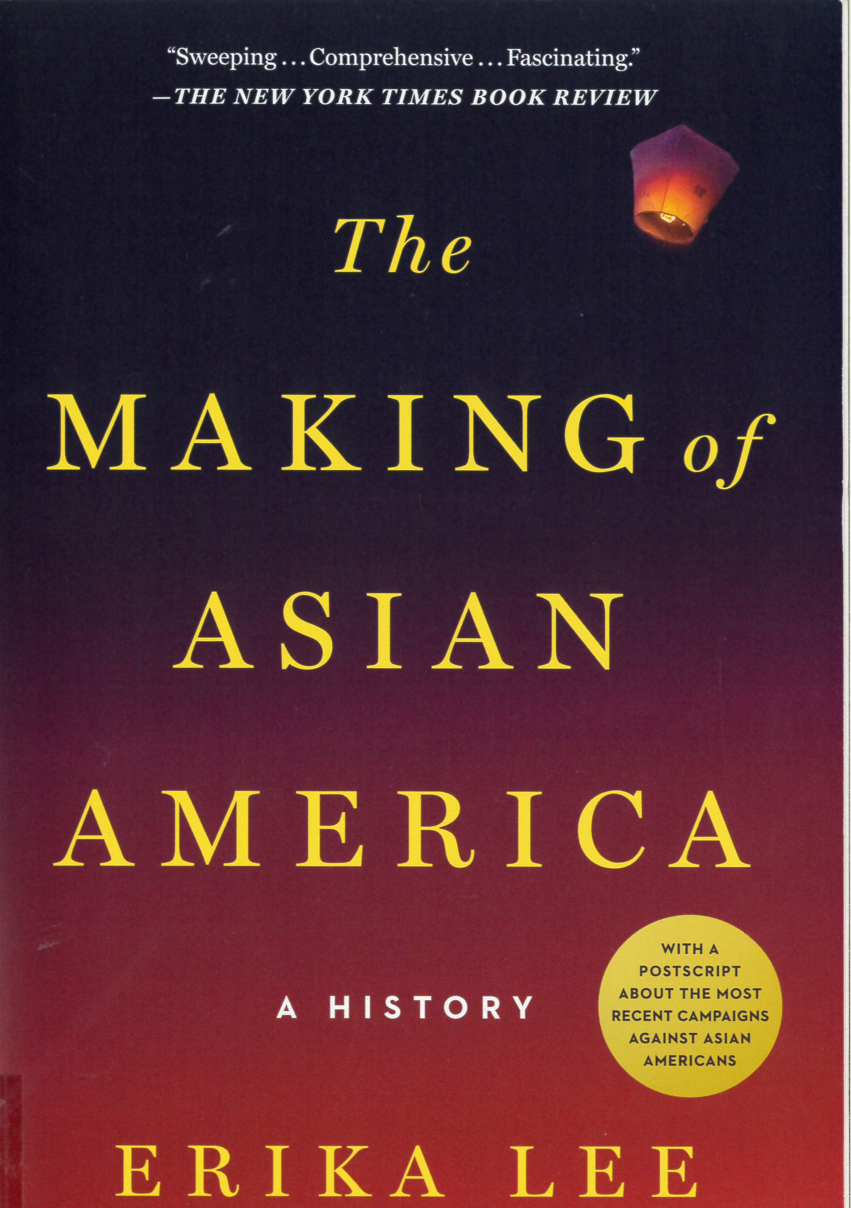The making of Asian America : a history /