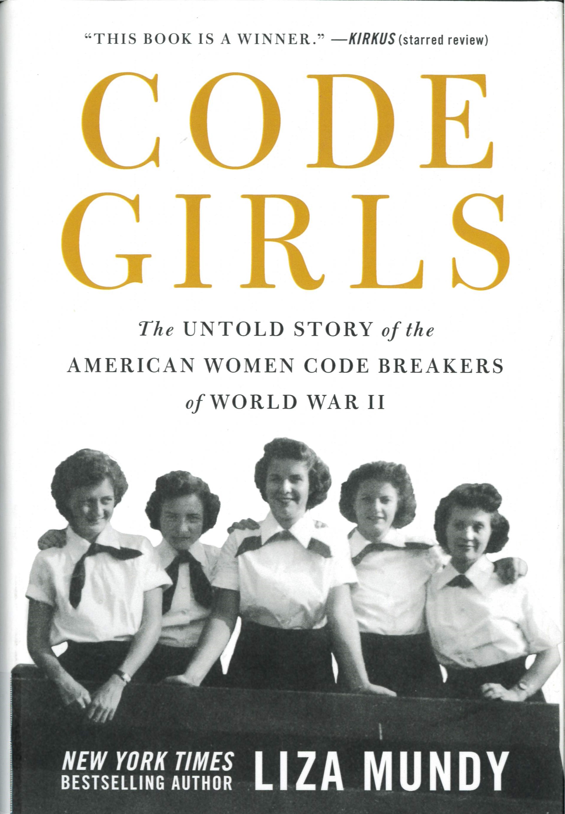 Code girls : the untold story of the American women code breakers of World War II /