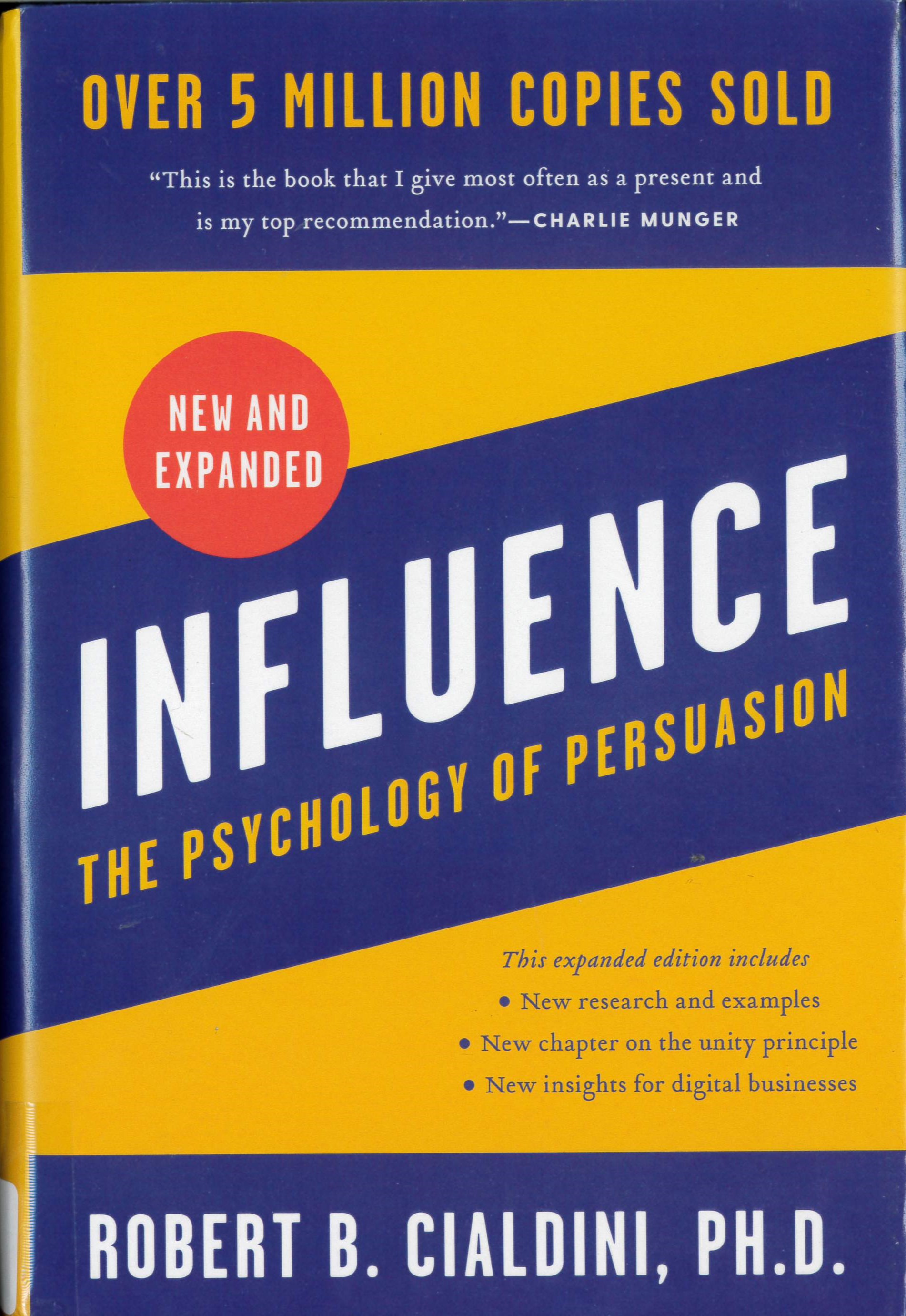 Influence, new and expanded : the psychology of persuasion /