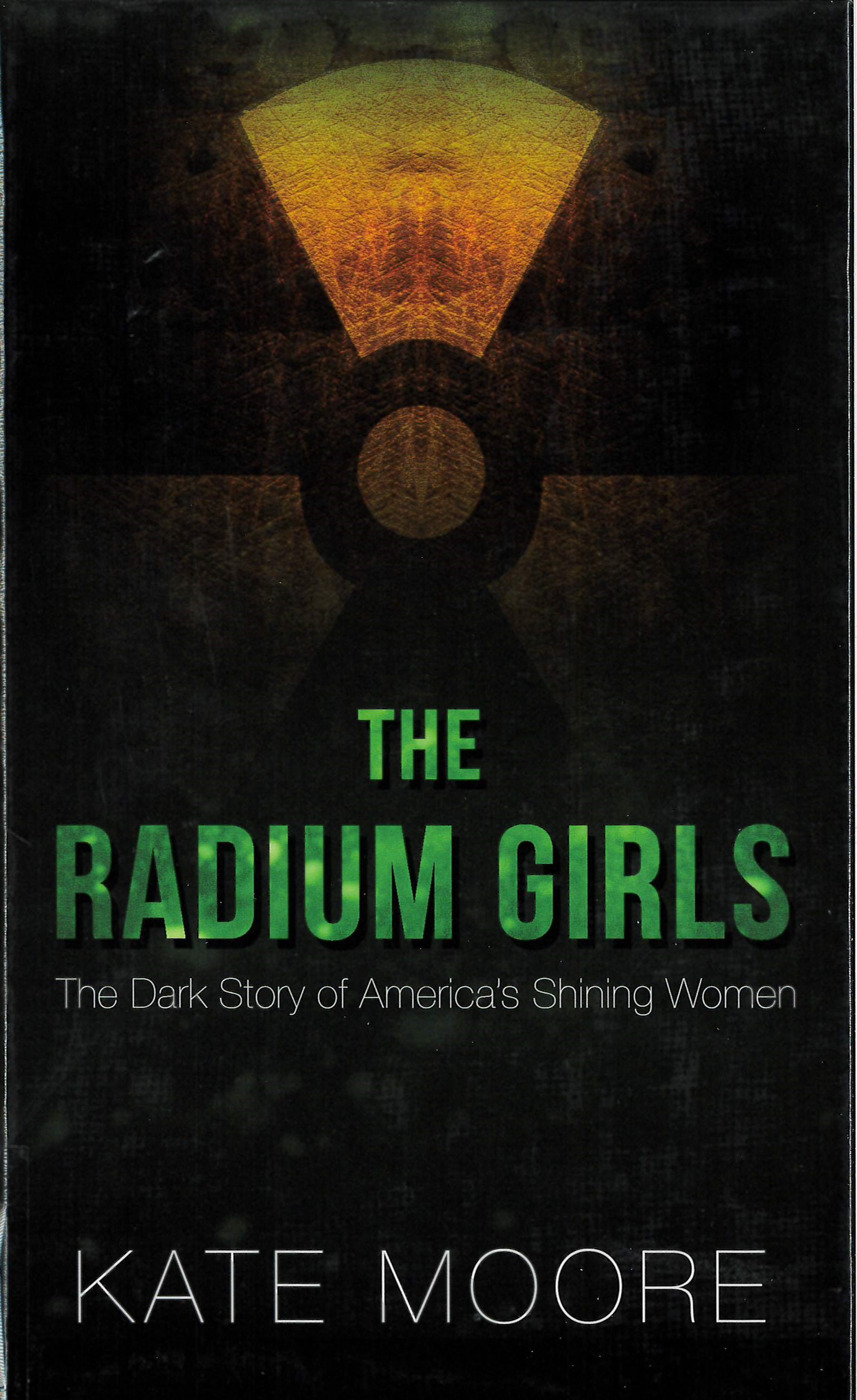 The radium girls : the dark story of America