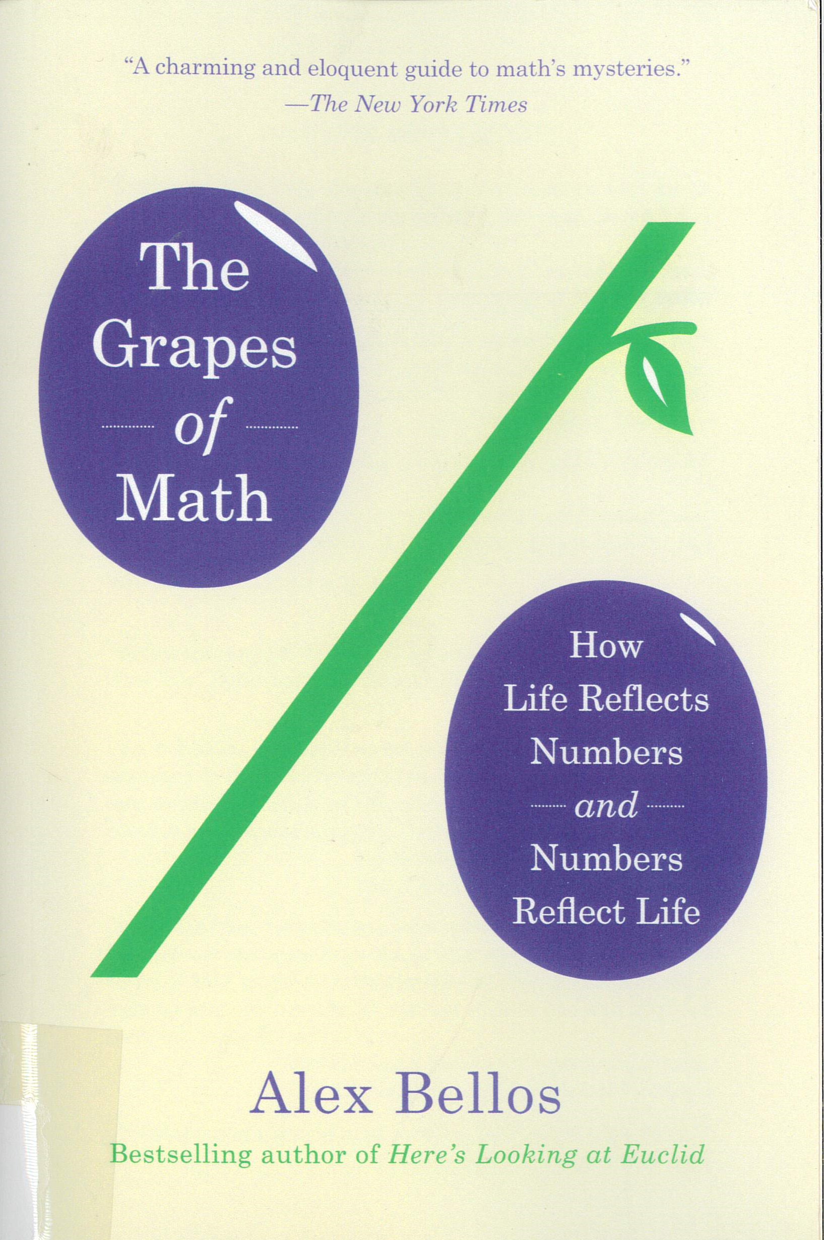 The grapes of math : how life reflects numbers and numbers reflect life /
