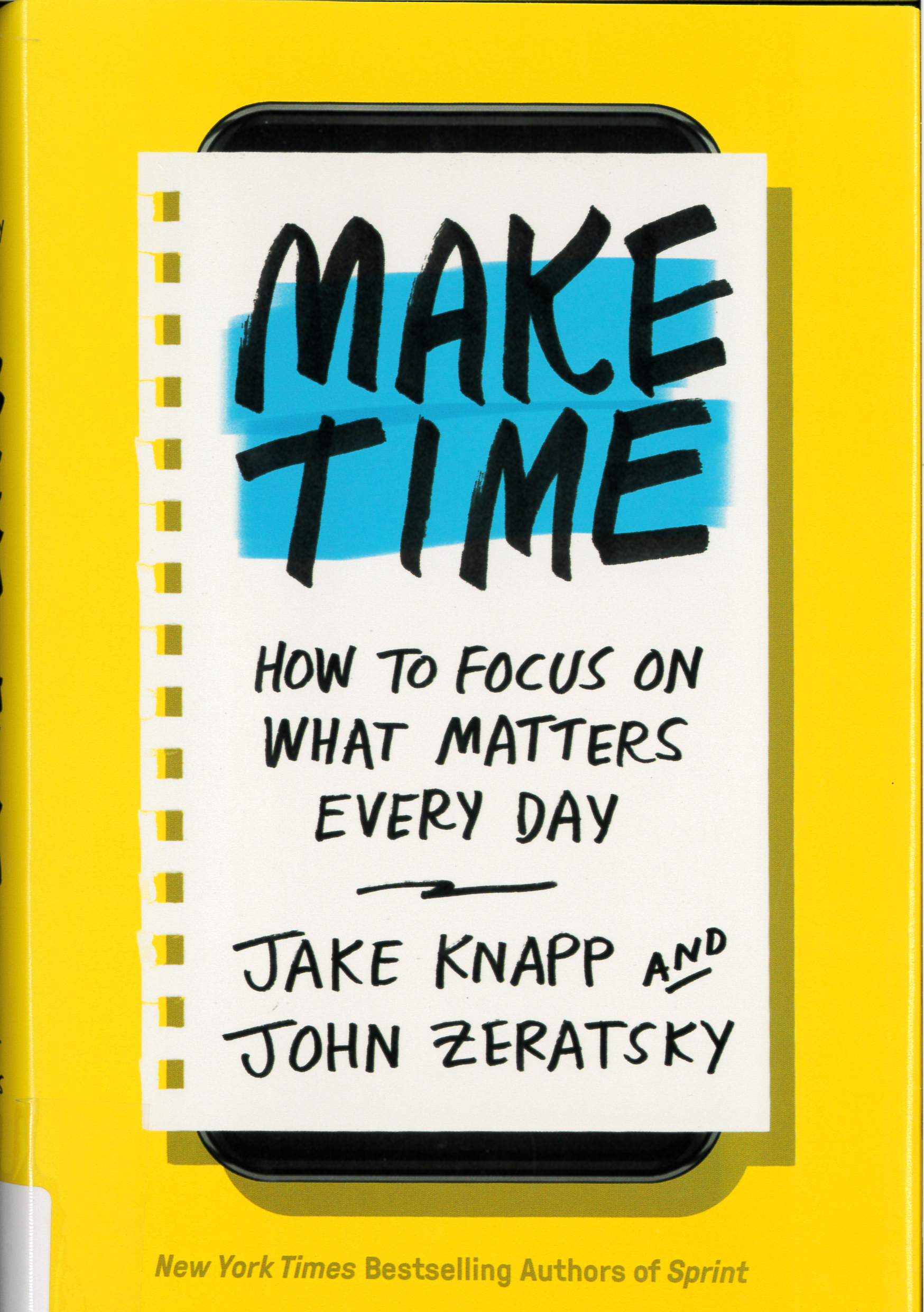 Make time : how to focus on what matters every day /