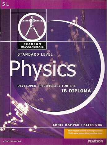 Physics [Standard Level] developed specifically for the IB diploma