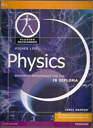 Physics [Higher Level] : developed specifically for the IB diploma