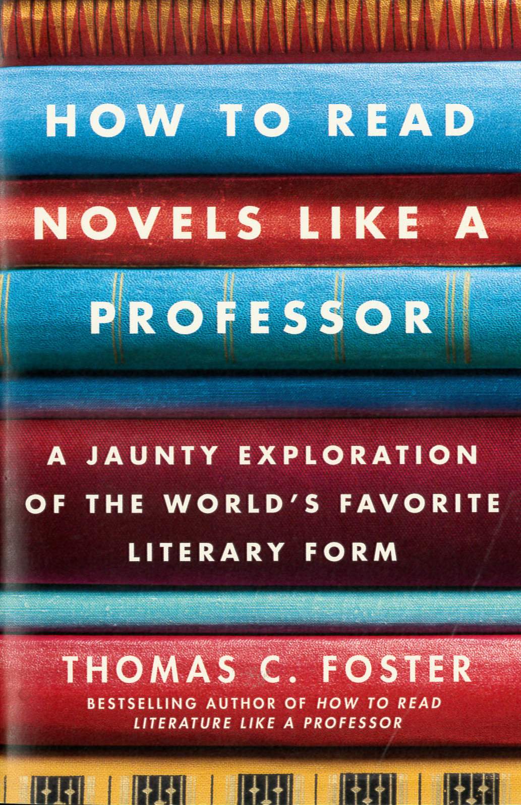 How to read novels like a professor / a jaunty exploration of the world