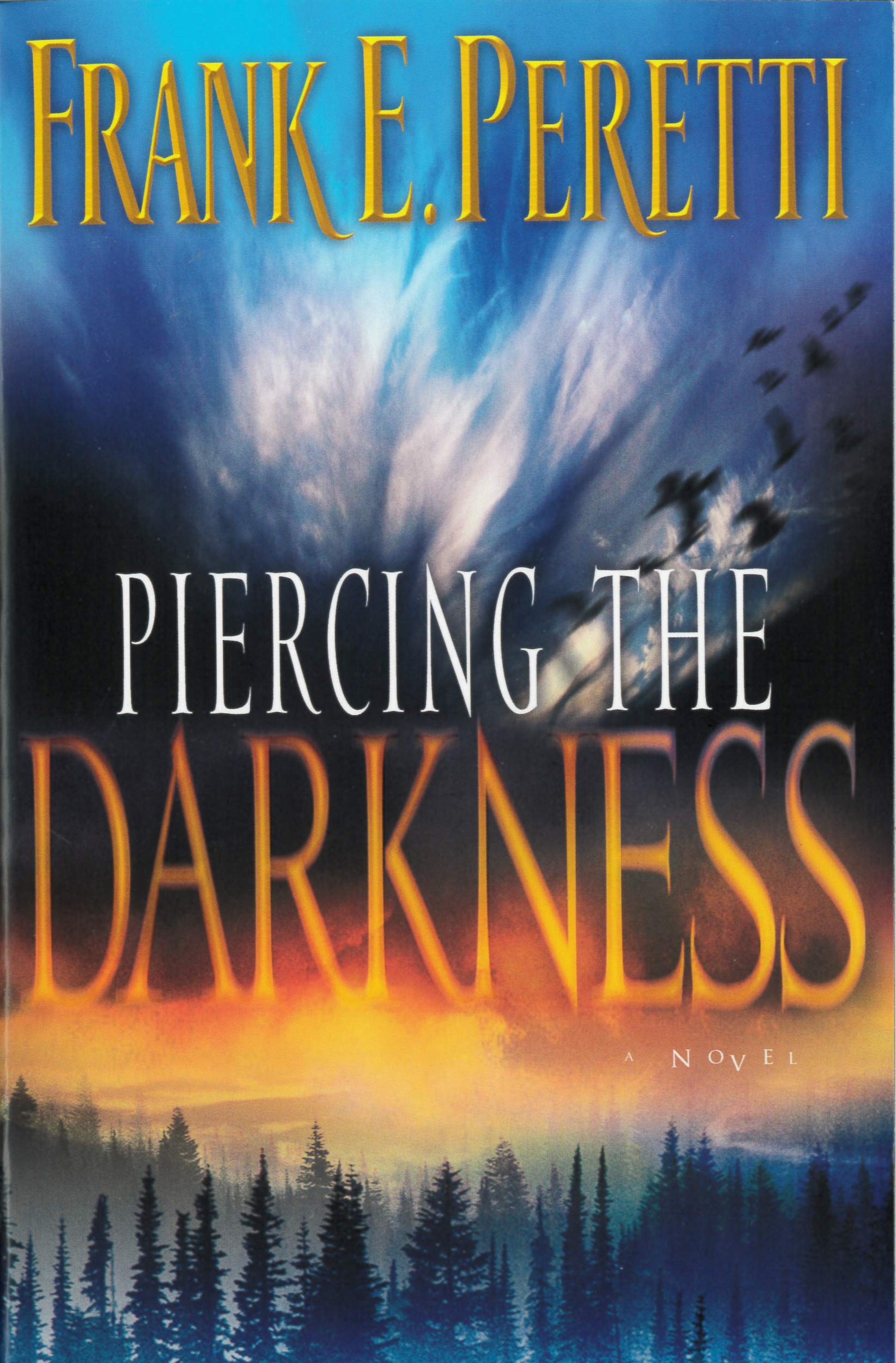 Piercing the Darkness /