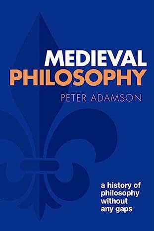 Medieval philosophy : a history of philosophy without gaps /