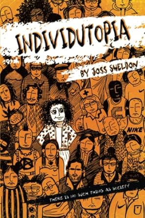 Individutopia : a novel set in a neoliberal dystopia /