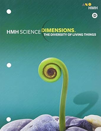 HMH Science Dimensions: Student Edition Module D : The Diversity of Living Things /