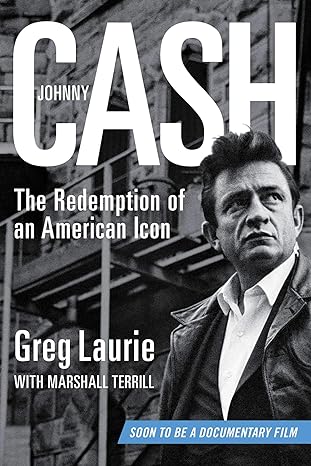 Johnny Cash : the redemption of an American icon /
