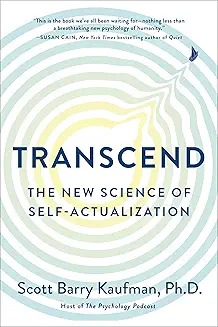 Transcend : the new science of self-actualization /