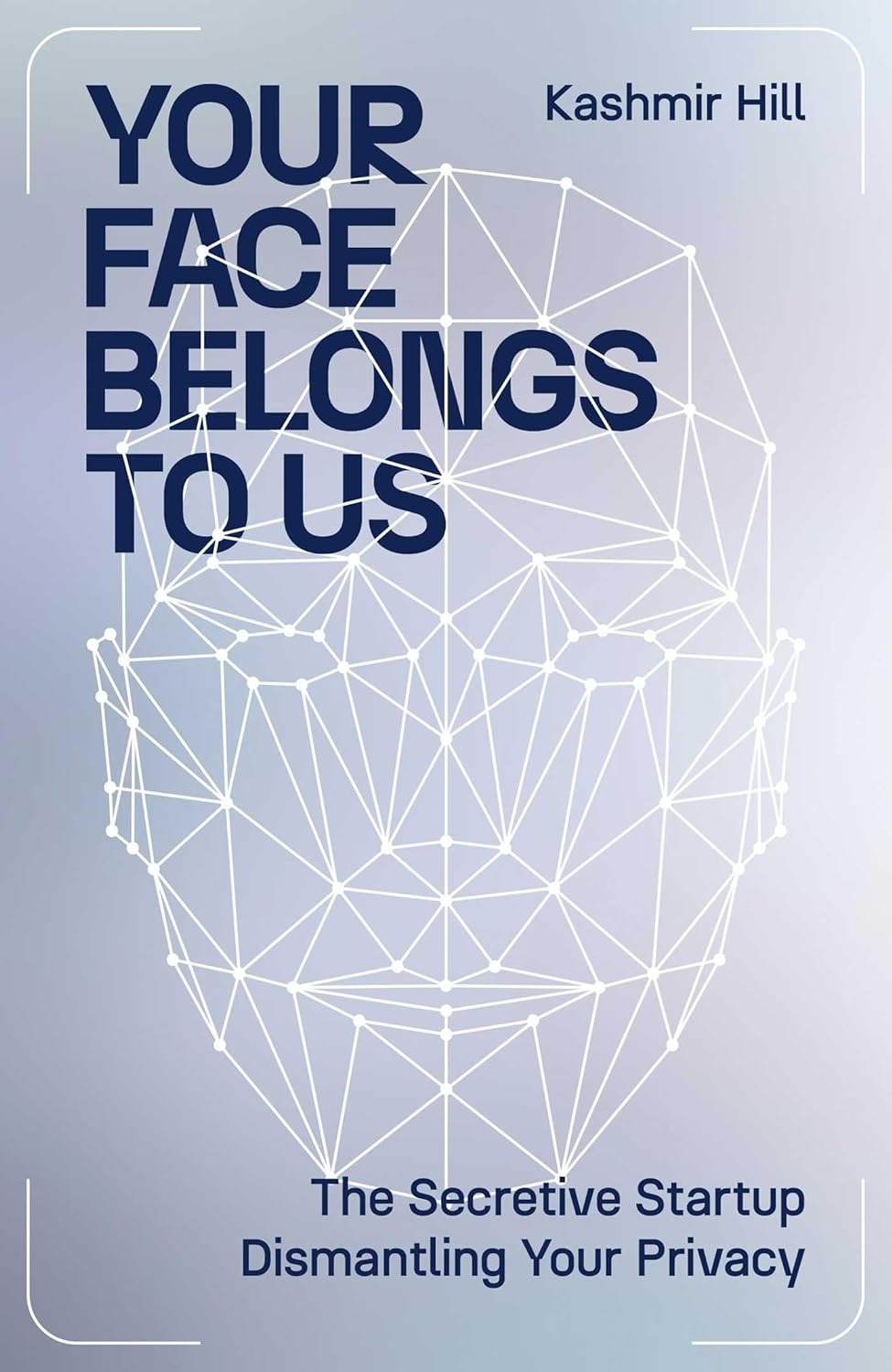 Your face belongs to us : a secretive startup