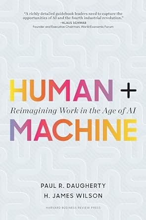 Human + machine : reimagining work in the age of AI /