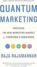 Quantum marketing : mastering the new marketing mindset for tomorrow