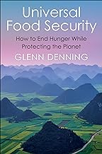 Universal food security : how to end hunger while protecting the planet /