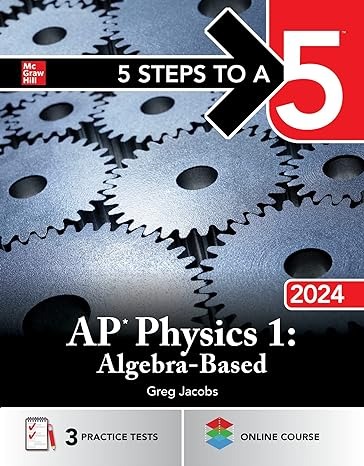 AP Physics 1 : Algebra-Based 2024 /