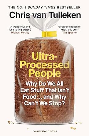 Ultra-processed people : the science behind food that isn