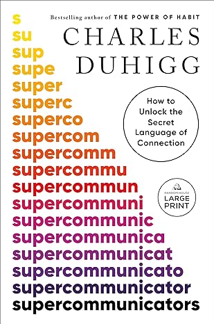 Supercommunicators : how to unlock the secret language of connection /