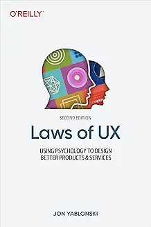 Laws of UX : using psychology to design better products & services /