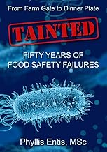 Tainted : from farm gate to dinner plate, fifty years of food safety failures /