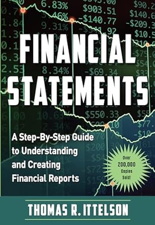 Financial statements : a step-by-step guide to understanding and creating financial reports /