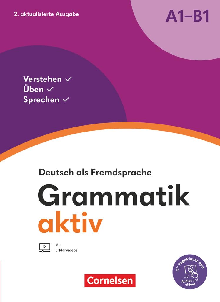 Grammatik aktiv : Deutsch als Fremdsprache A1-B1 : Verstehen, Üben, Sprechen /