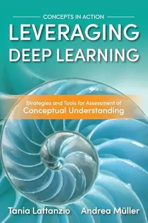 Leveraging Deep Learning : Strategies and Tools for Assessment of Conceptual Understanding /