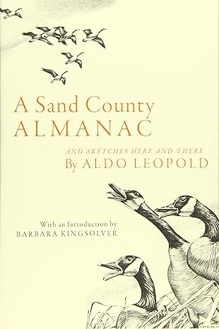 A Sand County almanac, and sketches here and there /