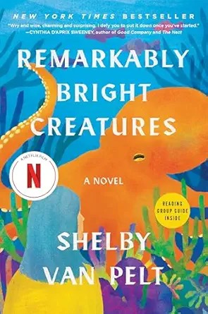Remarkably bright creatures : a novel /